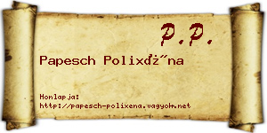 Papesch Polixéna névjegykártya